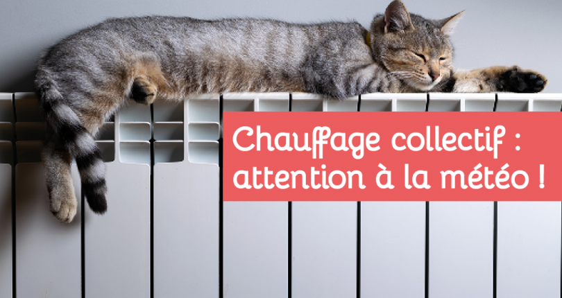 Chauffage collectif : attention à la météo !