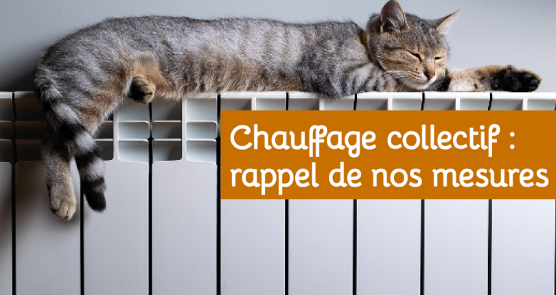 Chauffage collectif : rappel de nos mesures