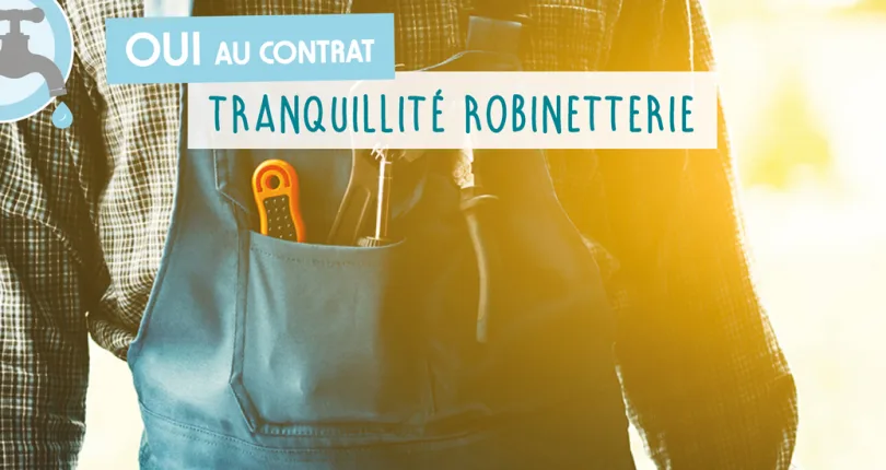 Consultation Locataires : OUI au contrat « Tranquillité Robinetterie » !